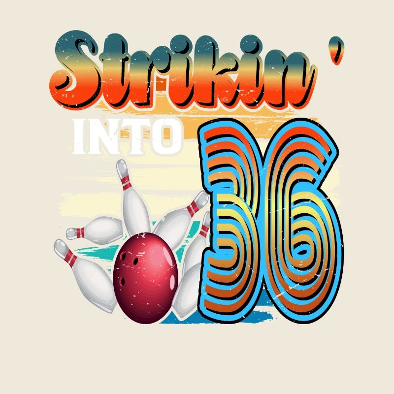 Strikin' Into 36 Bowling Bowler 36. Geburtstag