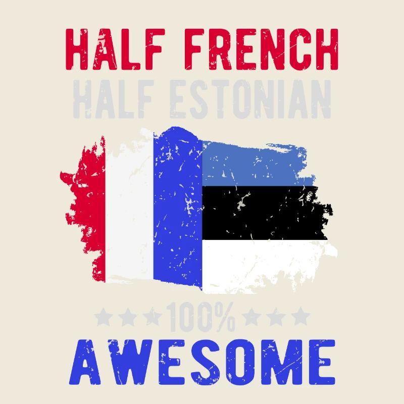 Half French Half Estonian