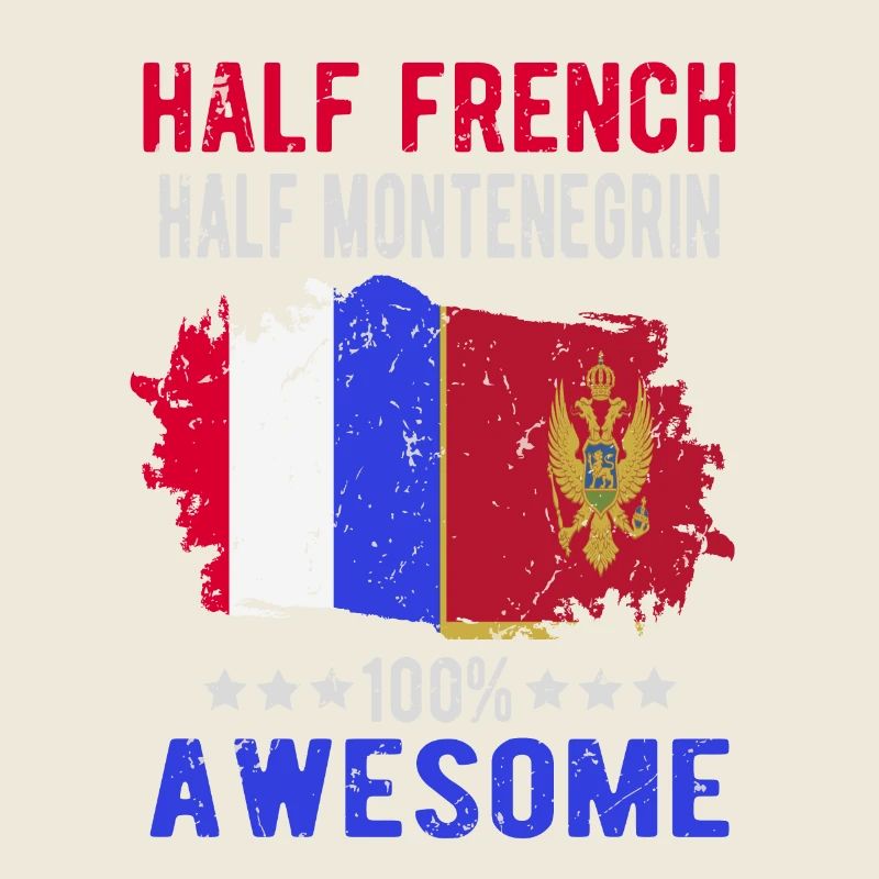 Half French Half Montenegrin