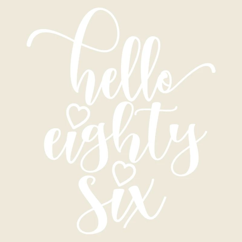 Hello Eighty Six Cute 86 Years Old Birthday