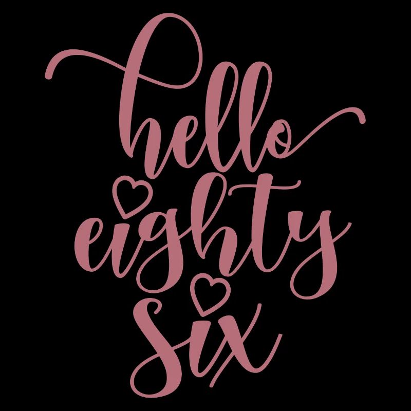 Hello Eighty Six Cute 86 Years Old Birthday