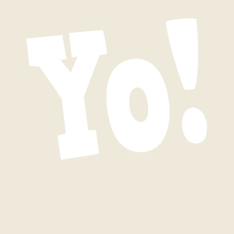 Yo exclamation in bold white font