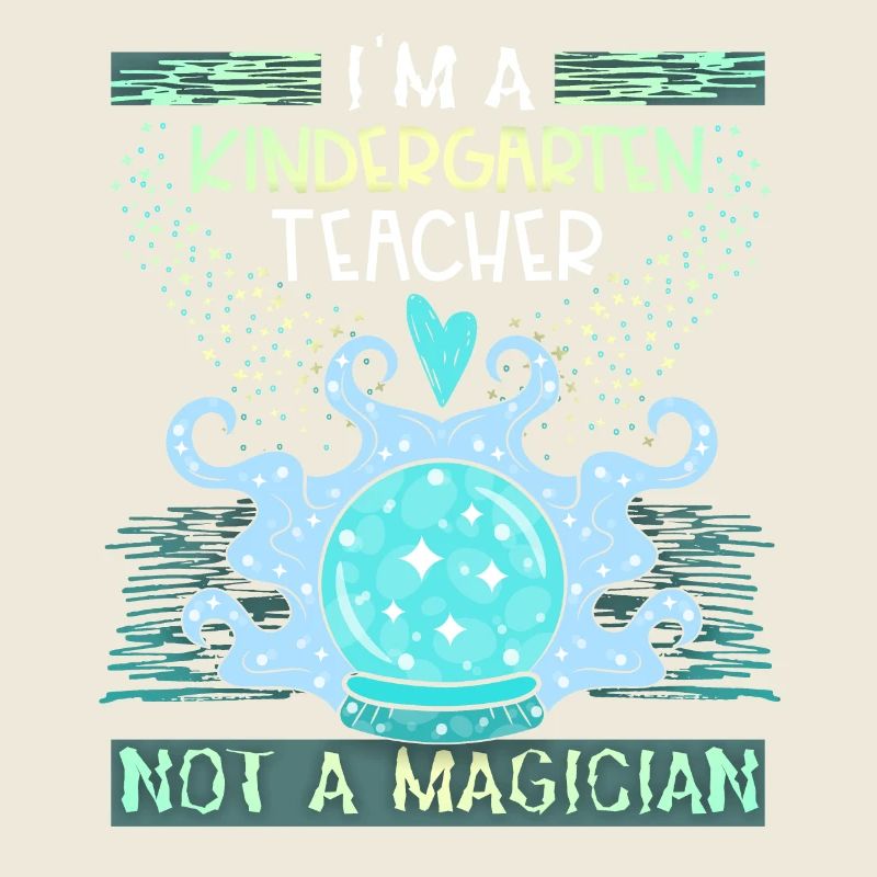 Kindergarten teacher, kindergarten teacher funny saying