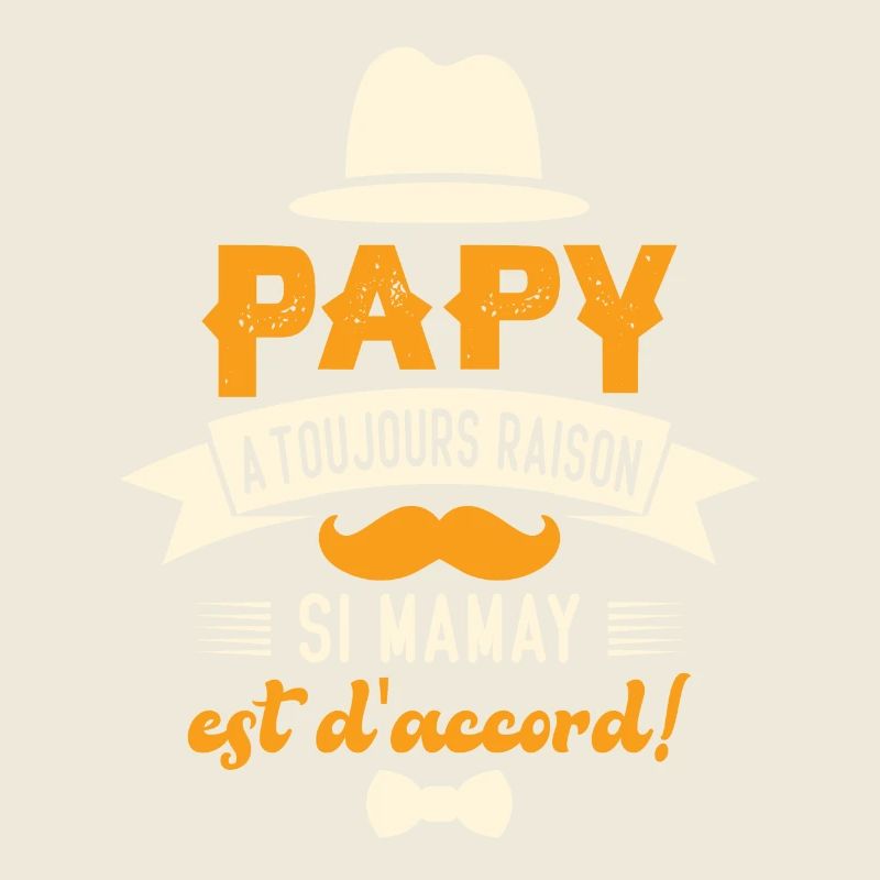 Papy a toujours raison si mamay est d'accord