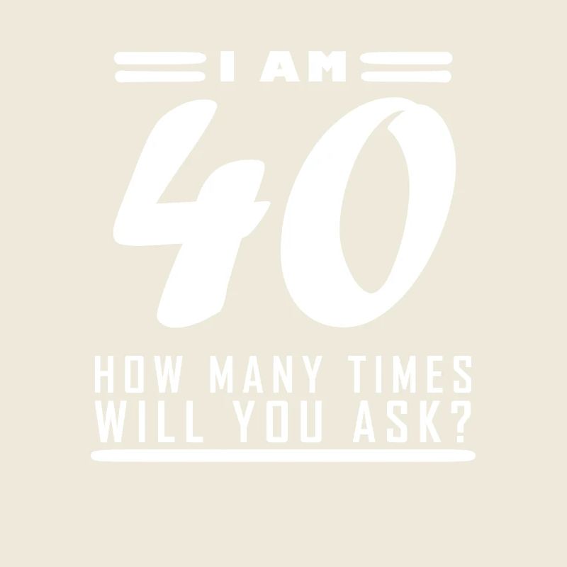 Ich bin 40 – 40. Geburtstag Geschenk
