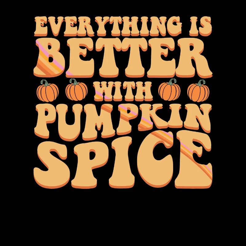 Everything Is Better With Pumpkin Spice Halloween Party