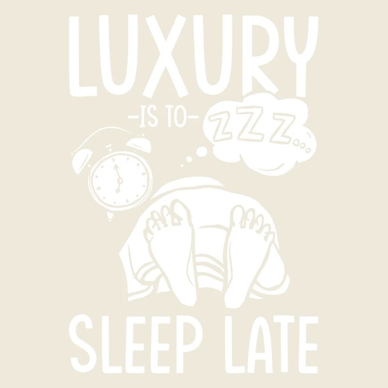 Lève-tard Long sommeil Le luxe est long sommeil