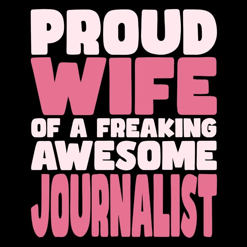 Stolze Ehefrau Eines Verdammt Guten Journalists