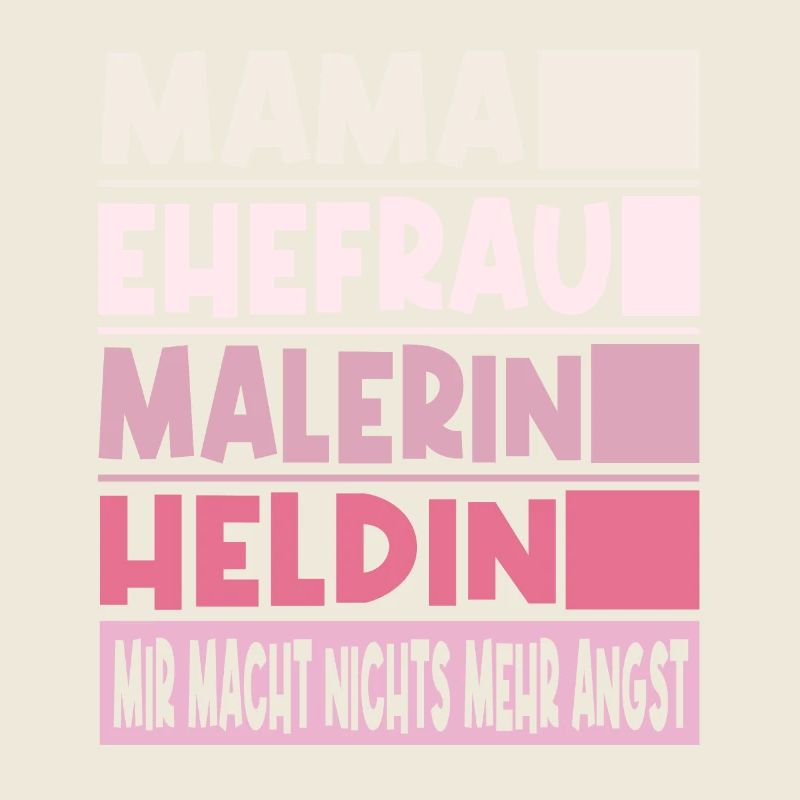 Malerin Mama Ehefrau Heldin