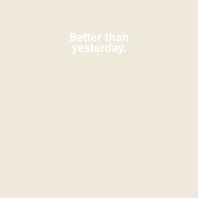 Better Than Yesterday Training Running Focus Success