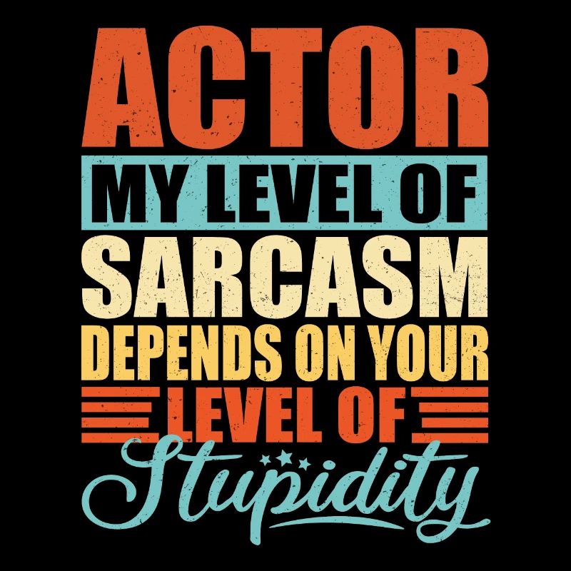 Actor sarcasm Funny actor