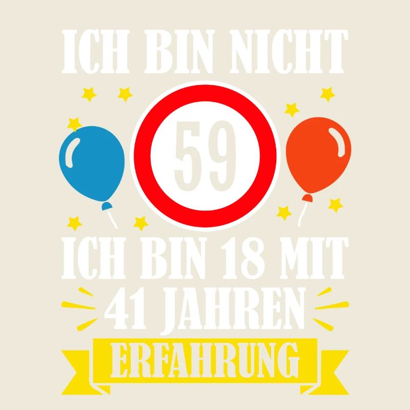 Ich Bin Nicht 59 Ich Bin 18 Mit 41 Jahren