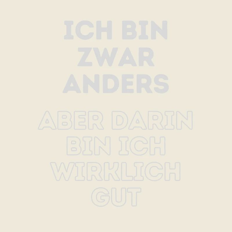 Humorvoller Spruch: Ich bin anders