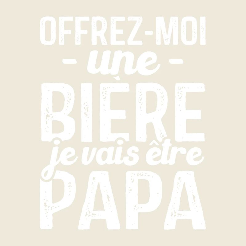 Offrez moi une bière je vais être papa