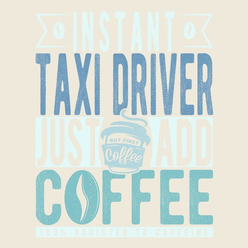Taxifahrer Kaffee Spruch