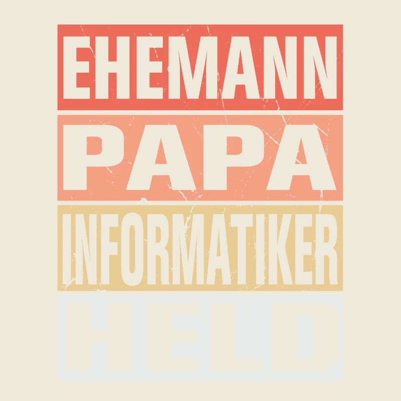 Informatiker Vater Ehemann Held