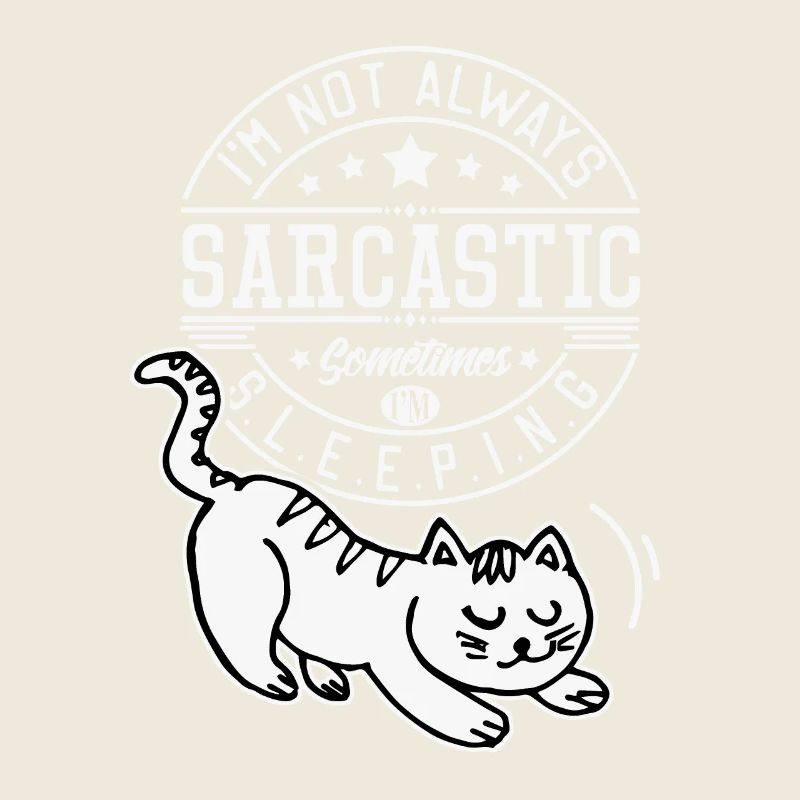 Sarcasm funny saying with cat, introverted