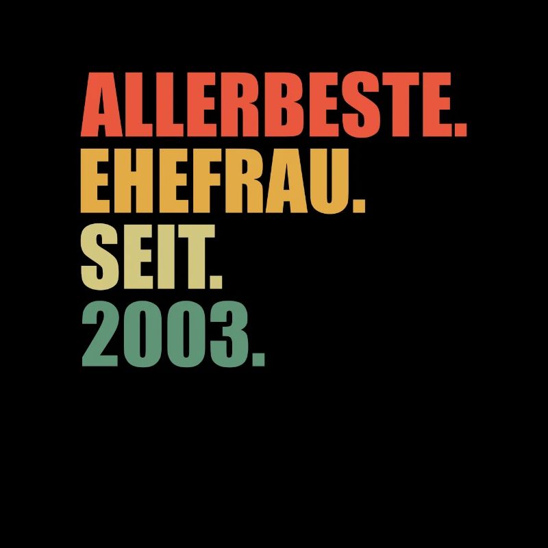 20. Hochzeitstag Beste Ehefrau seit 2003