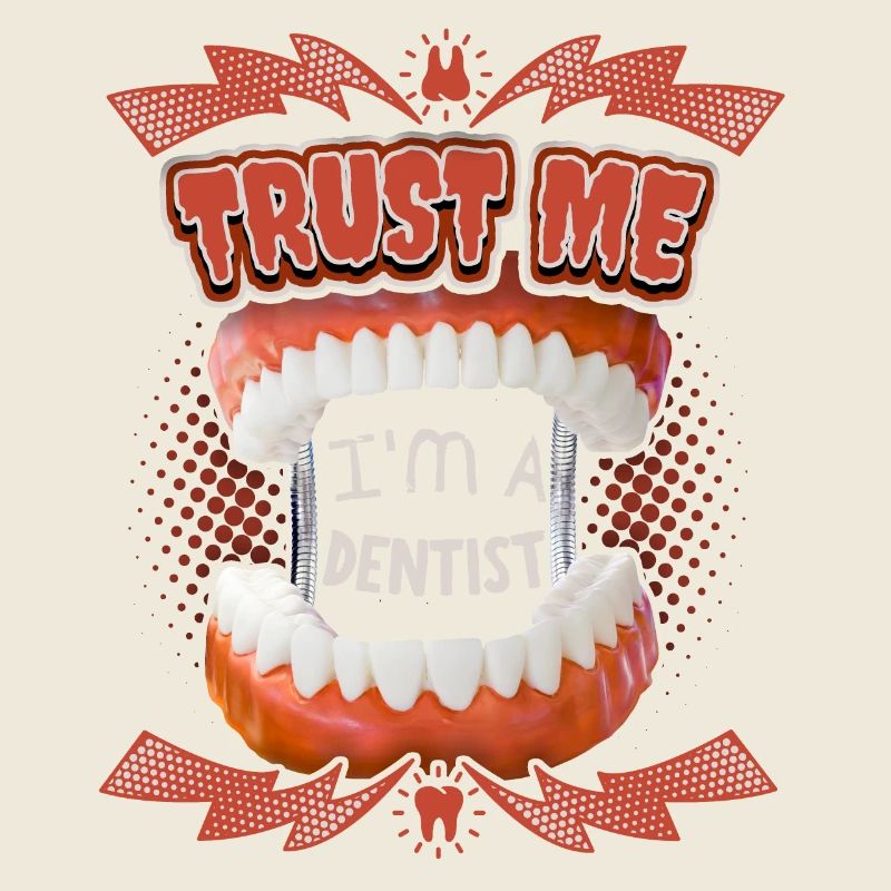 Dentiste, drôle de dicton avec des dents