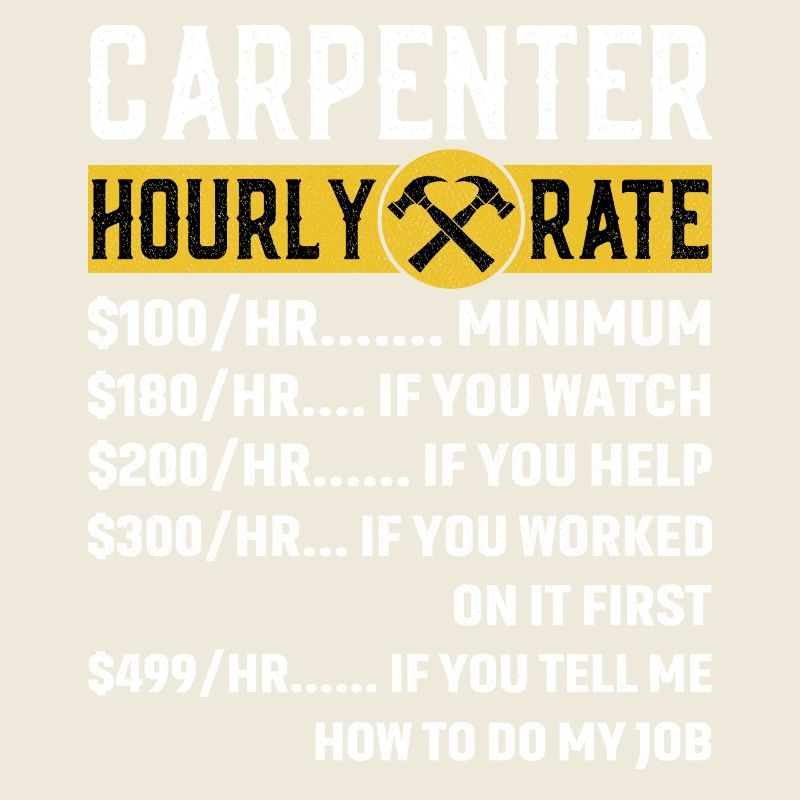 Vintage Carpenter Apparel Woodworking Hourly Rate