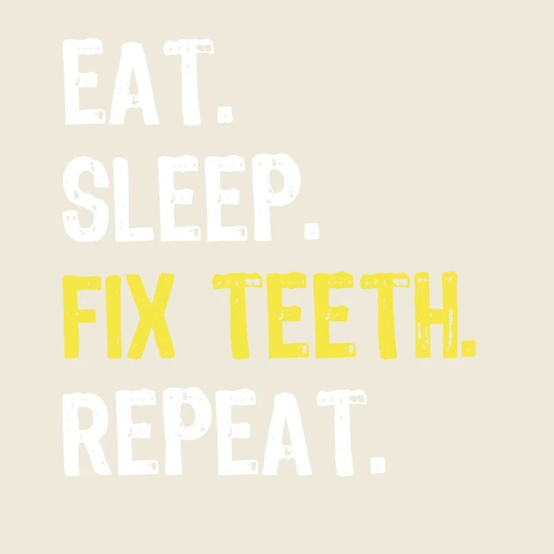 Eat Sleep Fix Teeth Repeat Dentist Shirt