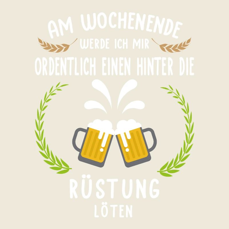 Am Wochenende ordentlich einen hinter die Rüstung