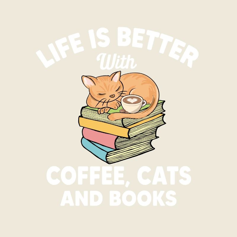 Das Leben ist besser mit Kaffeekatzen und Büchern