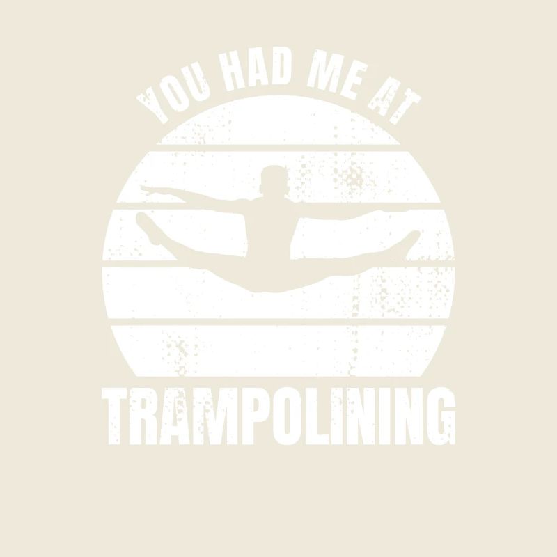 Du hattest mich beim Trampolinspringen