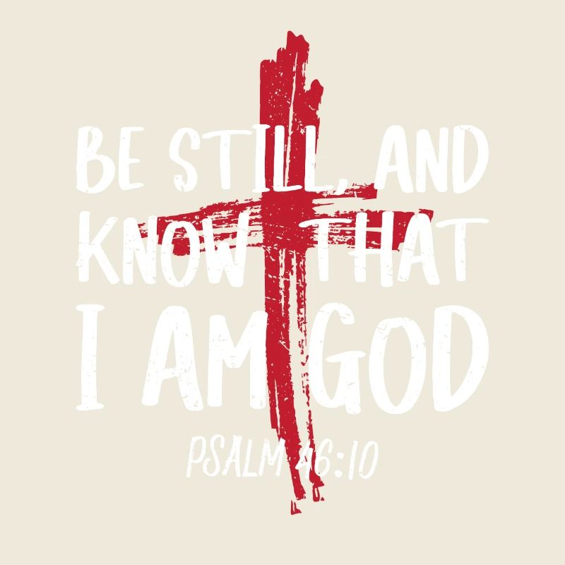 Sei Still Und Wisse, Dass Ich Gott Bin Psalm