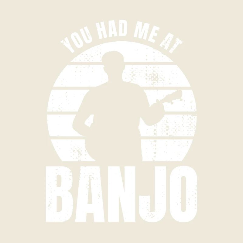 You Had Me At Banjo