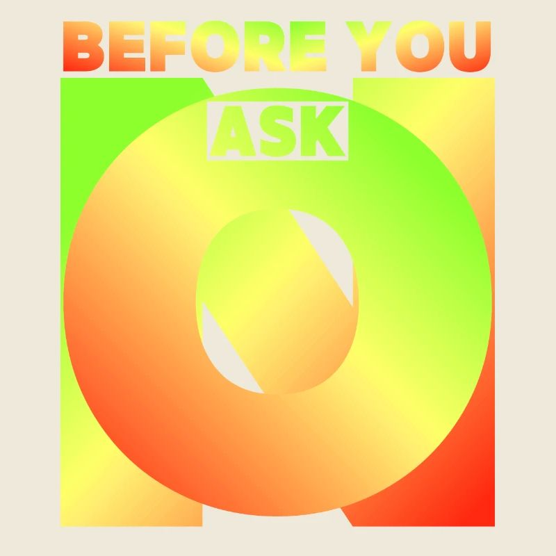 Before You Ask, Bevor Du Fragst, Lustiger Spruch