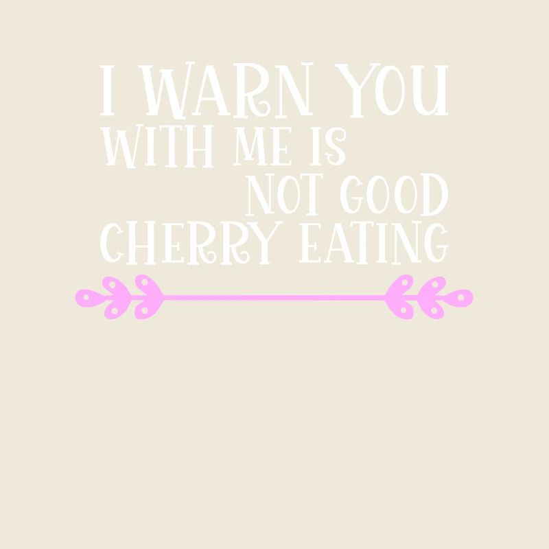 with me is not good cherry eating Denglisch