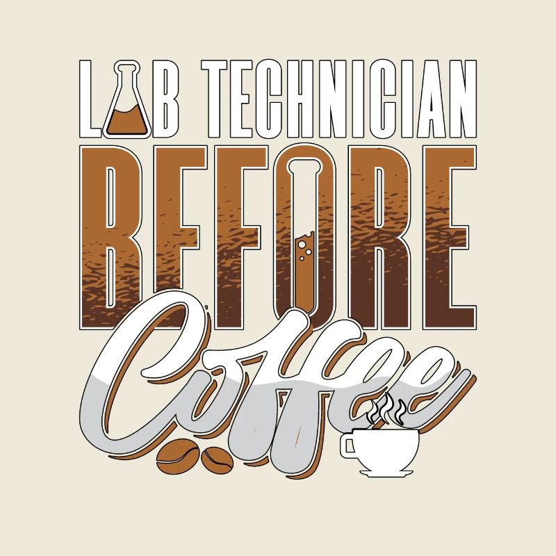 Lab Technician Before Coffee Medical Coffee Lover