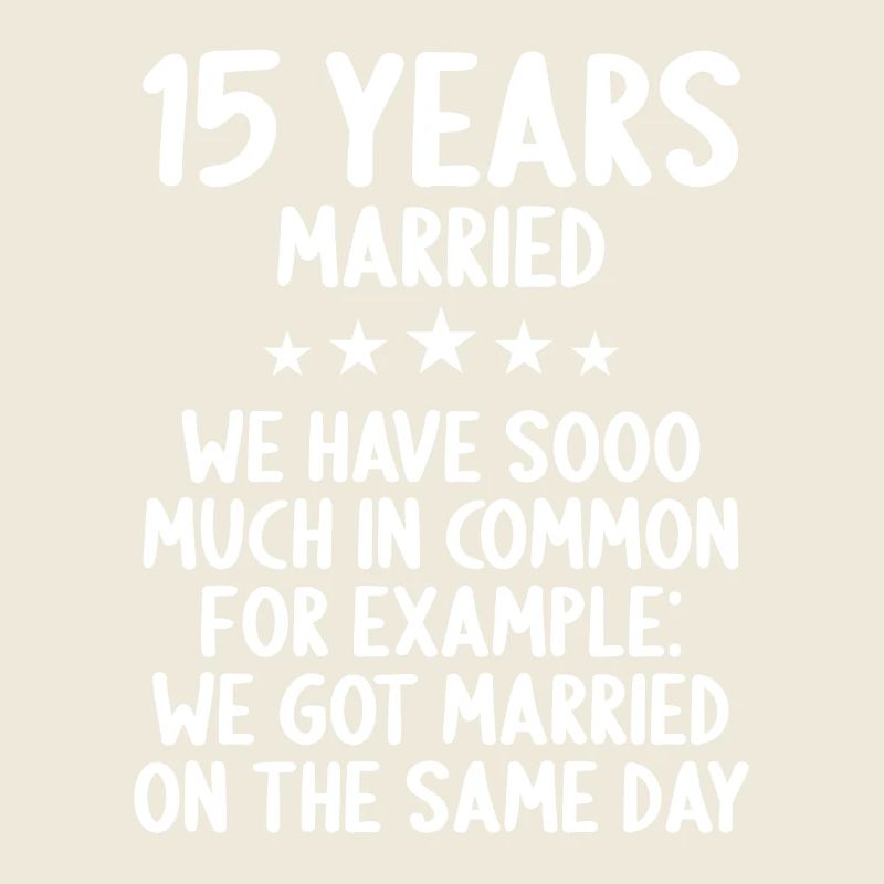 Nous avons beaucoup en commun 15e anniversaire de mariage