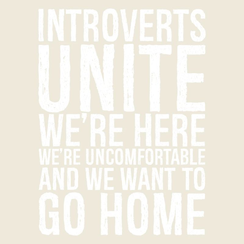 Introverts unite we're here funny shirt