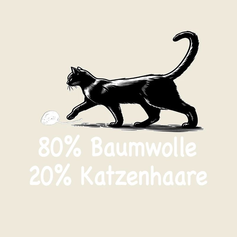 80% Baumwolle 20% Katzenhaare Katzenfreunde miau