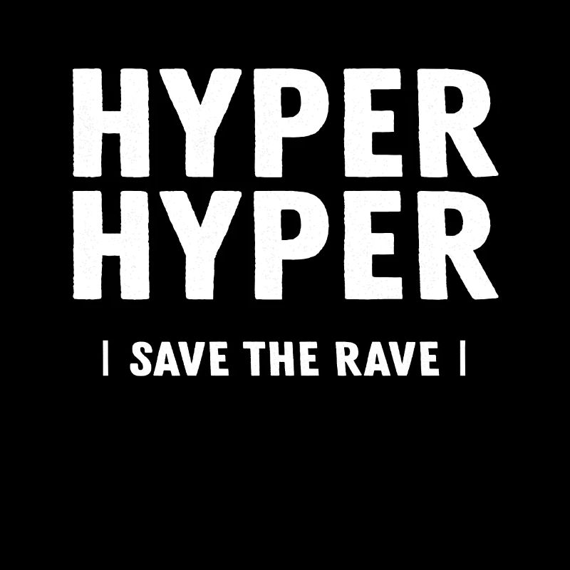 HYPER HYPER Save the Rave - Raverwear - 90er