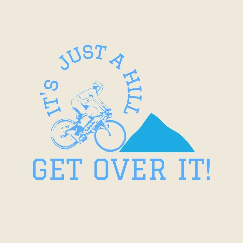 its just a hill get over it