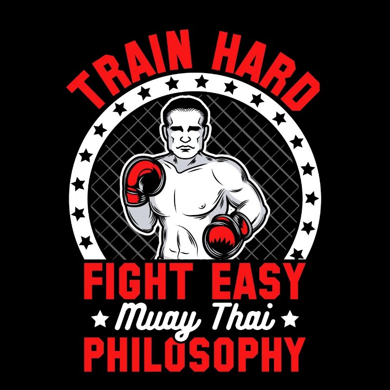 Train hard fight easy muay thai philosophy