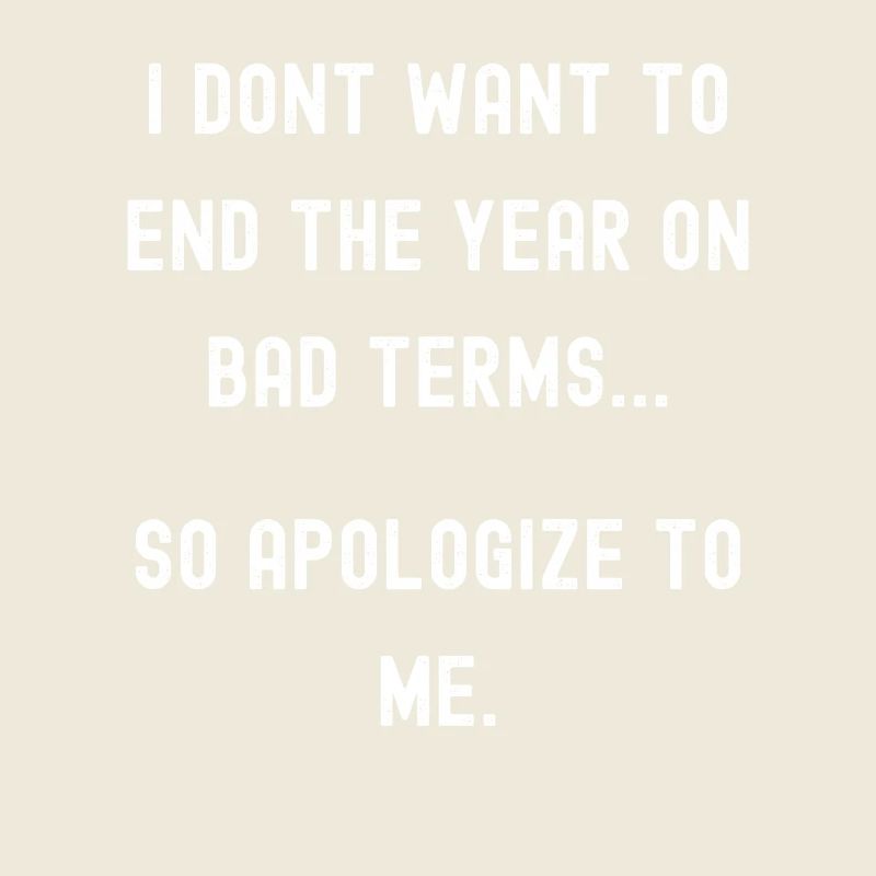 New Years, apologize