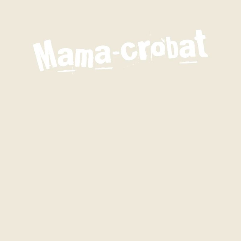 Mamacrobat Fête Maman