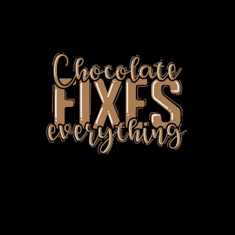 Chocolate Fixes everything Whole Milk