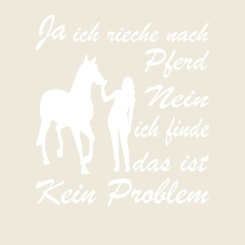 Ja Ich Rieche Nach Pferd Nein Das Ist Kein Problem