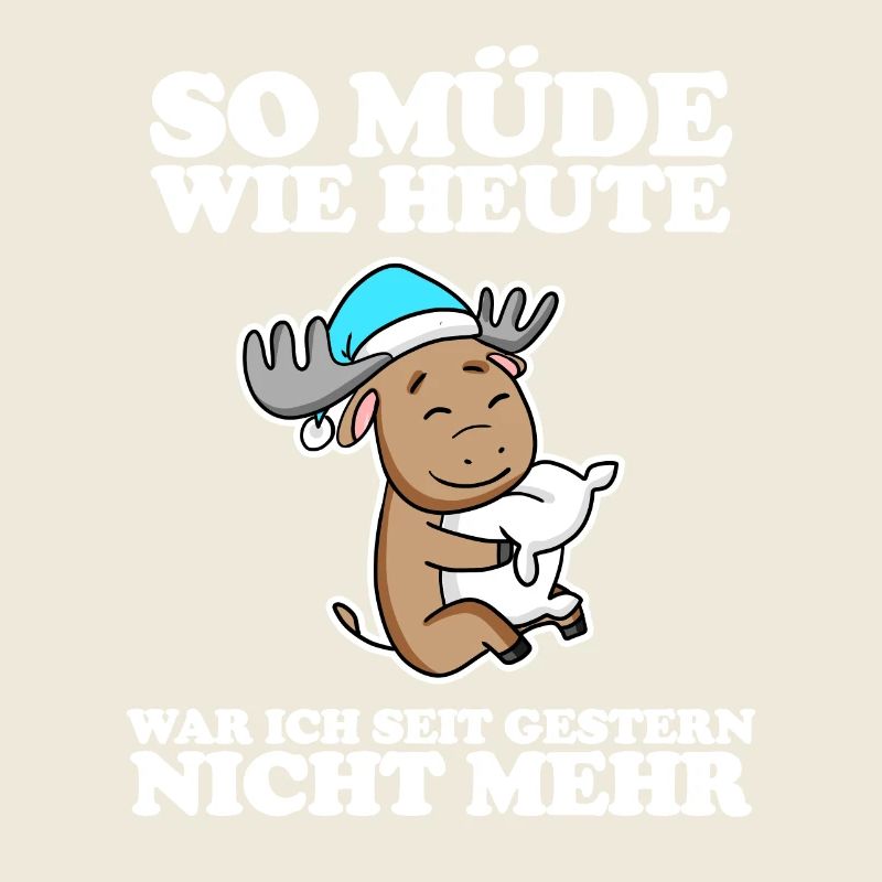 Ausschlafen Müde Spruch lustig Schlafen - Elch