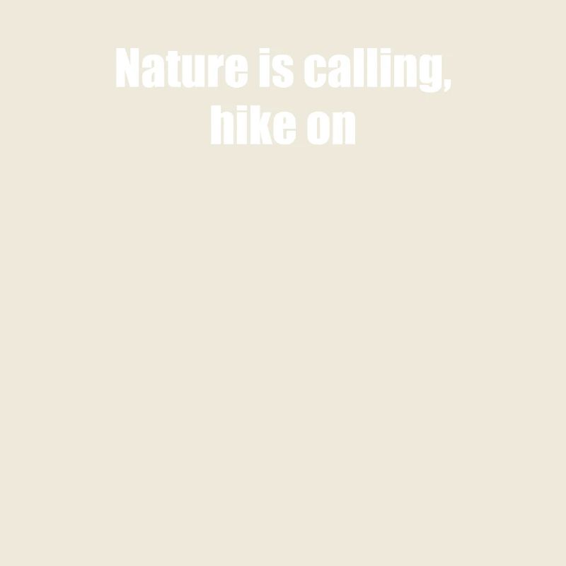 Wandern - Nature Is Calling, Hike On