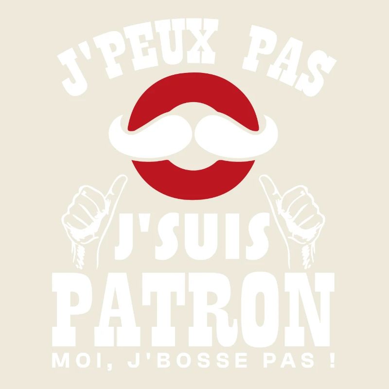 Je Peux Pas Je Suis Patron