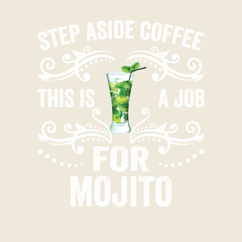 Mettez de côté le café c’est un travail pour Mojito drôle