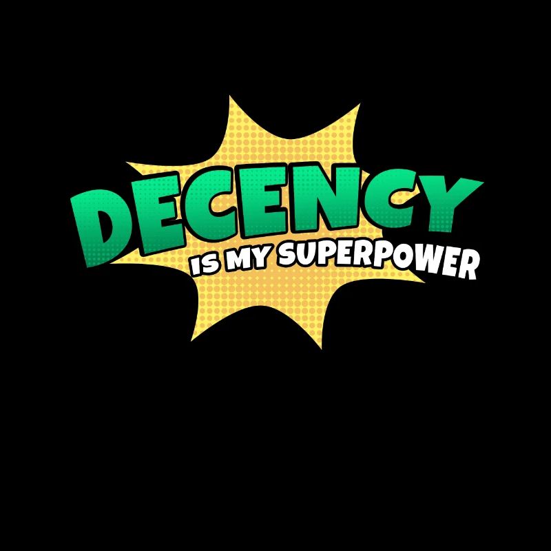 Decency is my superpower trait