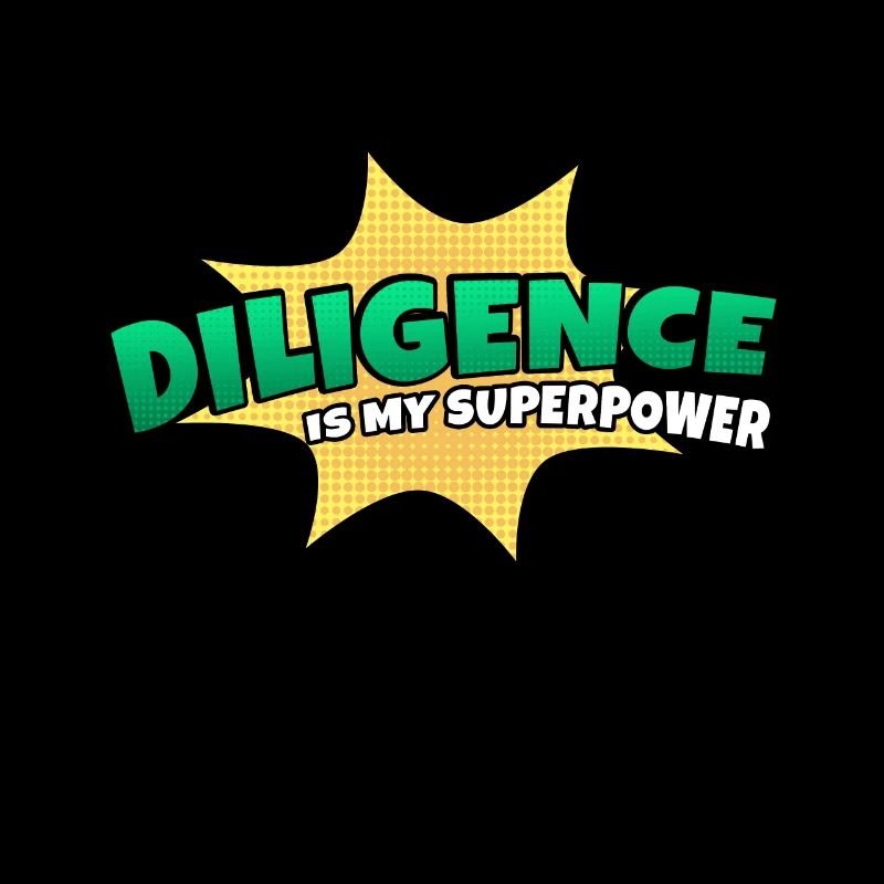 Diligence is my superpower trait