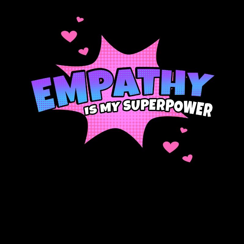 Empathy is my superpower